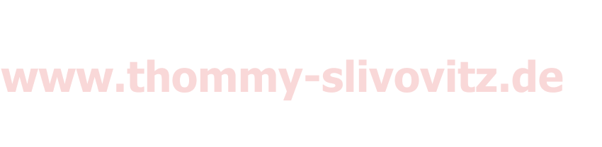 www.thommy-slivovitz.de